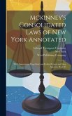 Mckinney's Consolidated Laws of New York Annotated: With Annotations From State and Federal Courts and State Agencies, Book 45