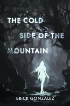 The Cold Side of the Mountain - Gonzalez, Erick