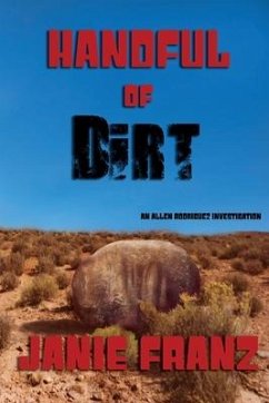 Handful of Dirt: An Allen Rodriguez Investigation - Franz, Janie