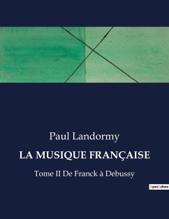 LA MUSIQUE FRANÇAISE - Landormy, Paul