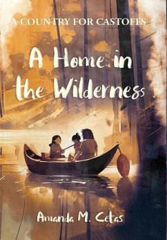 A Home in the Wilderness - Cetas, Amanda M.