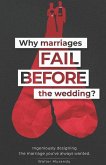 Why marriages fail before the wedding?
