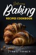 Delicious Baking Recipes Cookbook - Bild 1