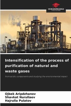 Intensification of the process of purification of natural and waste gases - Aripdzhanov, Ojbek;Nurullaev, Shavkat;Pulatov, Hajrulla