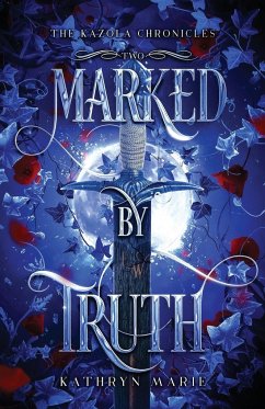 Marked by Truth - Marie, Kathryn