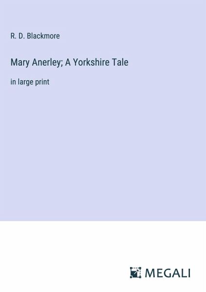 Mary Anerley; A Yorkshire Tale Mary Anerley; A Yorkshire Tale