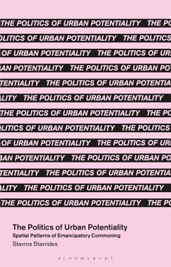 The Politics of Urban Potentiality - Stavrides, Professor Stavros (National Technical University of Athen