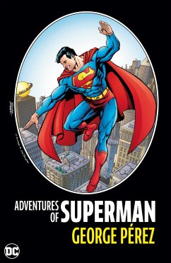 Adventures of Superman by George Perez (New Edition) - Perez, George; Perez, George