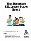 High Beginners ESL Lesson Plans Book 1