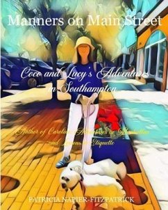 Manners on Main Street: Coco and Lucy's Adventures in Southampton - Fitzpatrick, Patricia Napier -.