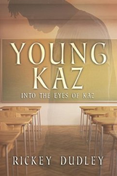 Young Kaz: Into the Eyes of Kaz - Dudley, Rickey