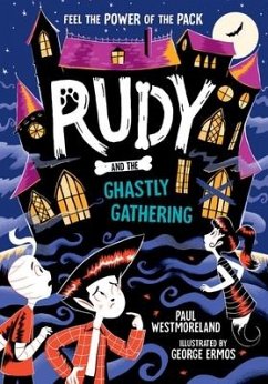 Rudy and the Ghastly Gathering - Westmoreland, Paul