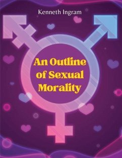 An Outline of Sexual Morality - Kenneth Ingram