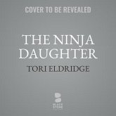 The Ninja Daughter: A Lily Wong Mystery