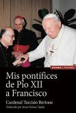 Mis Pontífices de Pío XII a Francisco