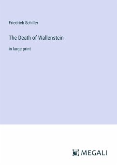 The Death of Wallenstein - Schiller, Friedrich