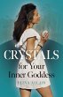 Crystals for Your Inner Goddess - Bild 1