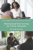 Motivational Interviewing for Victim Advocates