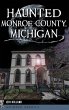 Haunted Monroe County, Michigan - Bild 1