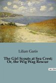 The Girl Scouts at Sea Crest; Or, the Wig Wag Rescue
