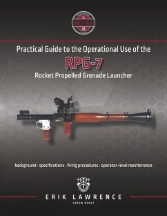 Practical Guide to the Operational Use of the RPG-7 - Lawrence, Erik