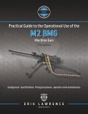 Practical Guide to the Operational Use of the M2 BMG Machine Gun