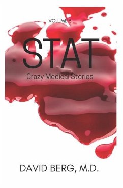 Stat: Crazy Medical Stories: Volume 5 - Berg, David
