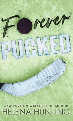 Forever Pucked (Special Edition Hardcover) - Hunting, Helena