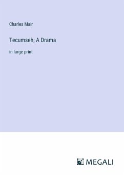 Tecumseh; A Drama - Mair, Charles
