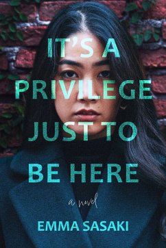 It's a Privilege Just to Be Here - Sasaki, Emma