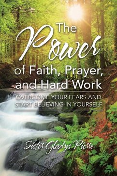 The Power of Faith, Prayer, and Hard Work - Pierre, Sister Gladys