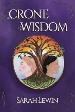 Crone Wisdom - Lewin, Sarah Elizabeth