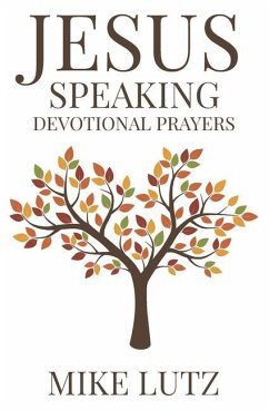 Jesus Speaking Devotional Prayers - Lutz, Mike