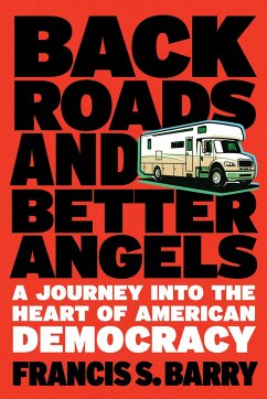 Back Roads and Better Angels - Barry, Francis S.