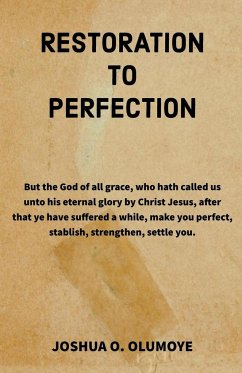 Restoration to Perfection - Olumoye, Joshua