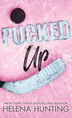 Pucked Up (Special Edition Hardcover) - Hunting, Helena