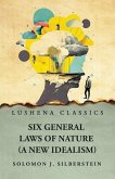 Six General Laws of Nature