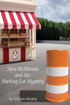 Sara McMannis and the Parking Lot Mystery - Murphy, Gail Jean