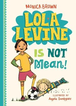 Lola Levine Is Not Mean! - Brown, Monica