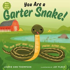 You Are a Garter Snake! - Thompson, Laurie Ann