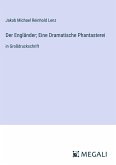 Der Engländer; Eine Dramatische Phantasterei