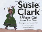 Susie Clark: The Bravest Girl You've Ever Seen