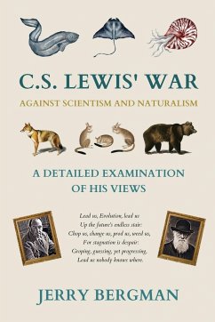 C. S. Lewis' War Against Scientism and Naturalism - Bergman, Jerry