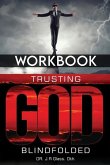 Workbook Trusting God Blindfolded