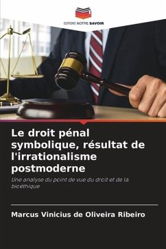 Le droit pénal symbolique, résultat de l'irrationalisme postmoderne - Vinicius de Oliveira Ribeiro, Marcus