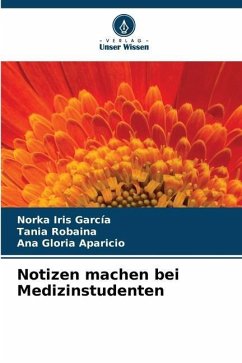 Notizen machen bei Medizinstudenten - García, Norka Iris;Robaina, Tania;Aparicio, Ana Gloria