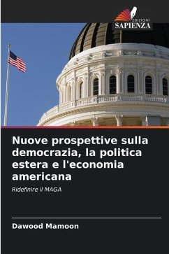 Nuove prospettive sulla democrazia, la politica estera e l'economia americana - Mamoon, Dawood