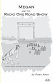 Megan And The Radio One Road Show: A Spirit Guide, A Ghost Tiger, And One Scary Mother!