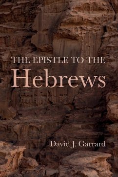 The Epistle to the Hebrews - Garrard, David J.