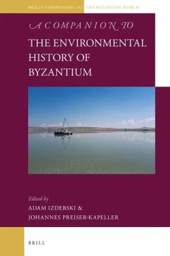 A Companion to the Environmental History of Byzantium